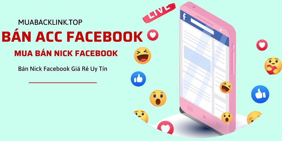 Dịch Vụ Mua Bán Nick Facebook