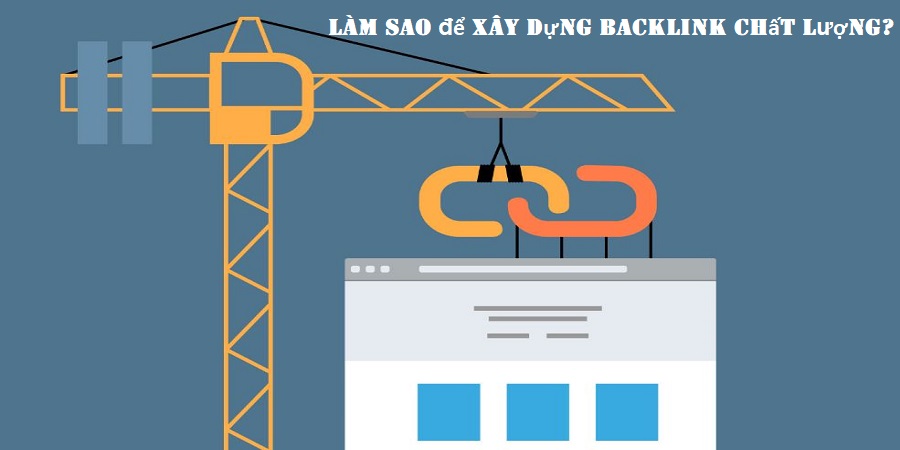 Làm sao để xây dựng backlink chất lượng?